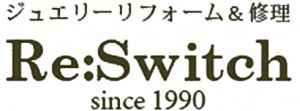Re:Switch｜ジュエリーリフォーム＆修理